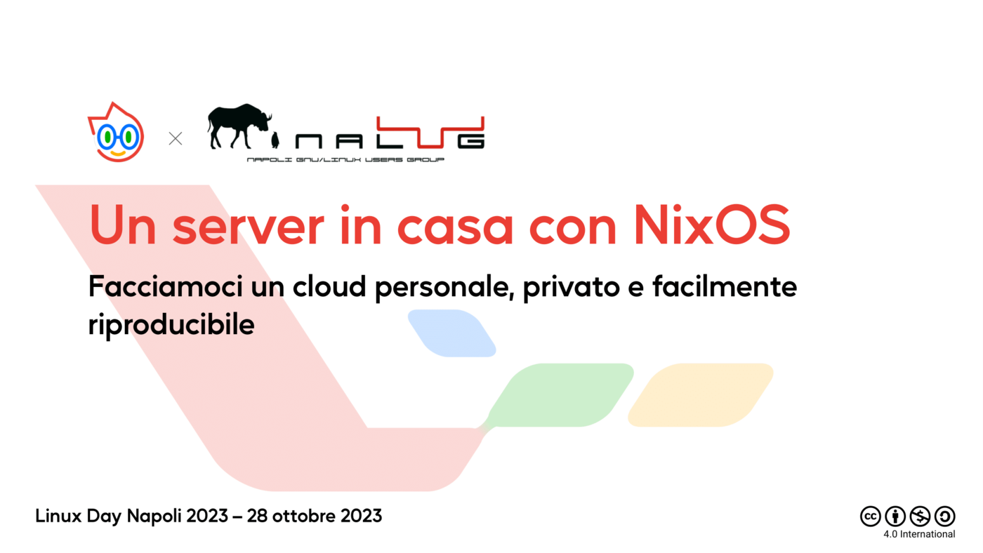 Un server in casa con NixOS - Linux Day Napoli 2023